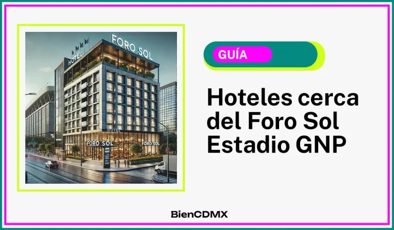 hoteles cerca del foro sol estadio gnp seguros