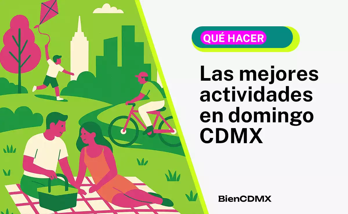qué hacer un domingo en CDMX